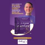 “O Poder da Atitude”, livro de Alexandre Slivnik com lições sobre encantamento de clientes, inicia pré-venda